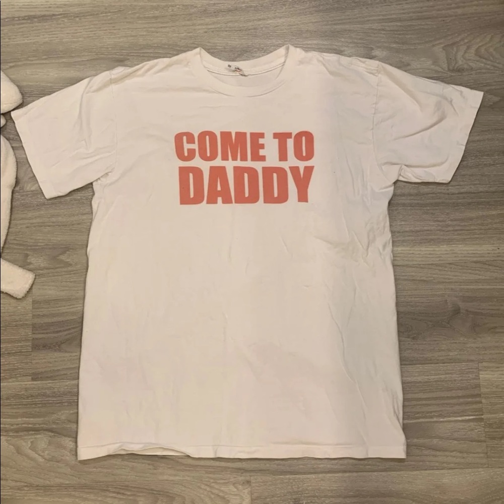 Come to daddy t shirt